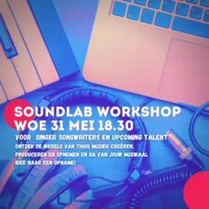 Soundlab workshop: ontdek de wereld van thuis muziek creëren, produceren en opnemen!